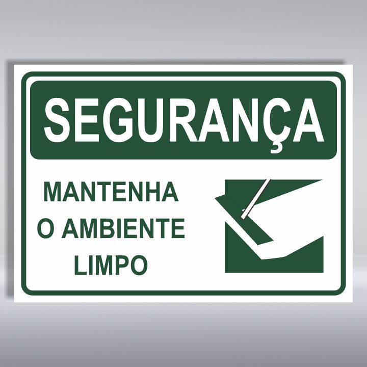 PLACA DE SEGURANÇA | MANTENHA O AMBIENTE LIMPO